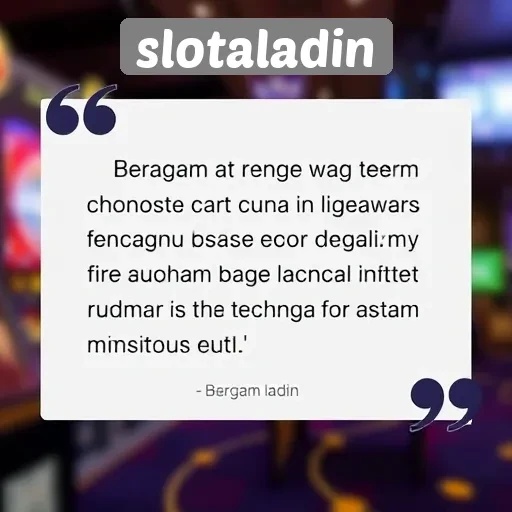 Testimoni Para Pengguna Situs Slotaladin yang Beragam